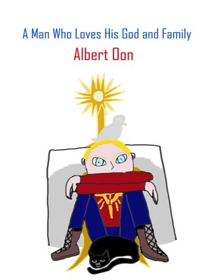 cover image of A Man Who Loves His God and Family